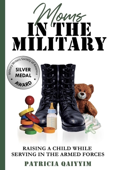 Front cover_Moms In The Military Raising A Child While Serving In The Armed Forces