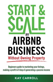 Front cover_How to Start & Scale an Airbnb Business Without Owning Property