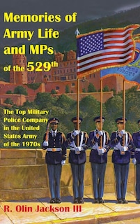 Front cover_Memories of Army Life and MPs of the 529th