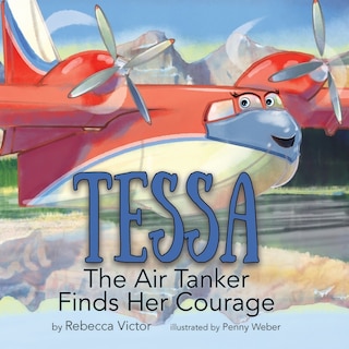 Front cover_Tessa The Air Tanker Finds Her Courage