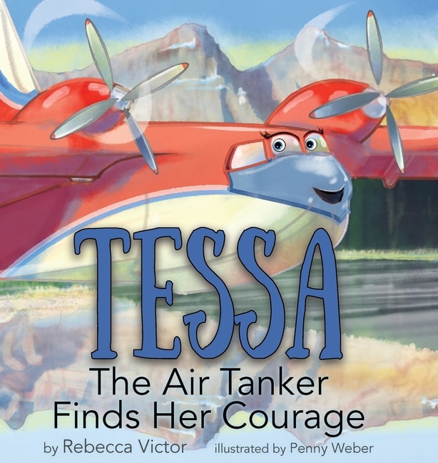 Front cover_Tessa The Air Tanker Finds Her Courage