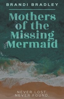 Front cover_Mothers of the Missing Mermaid