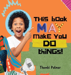Front cover_This Book May Make You Do Things!
