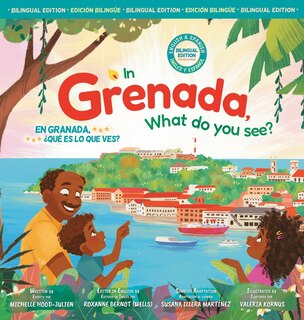 Front cover_In Grenada, what do you see? /En Granada, ¿qué es lo que ves?