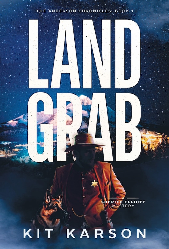 Land Grab: A Sheriff Elliot Mystery