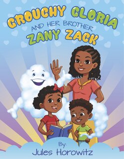 Front cover_Grouchy Gloria and her brother Zany Zack