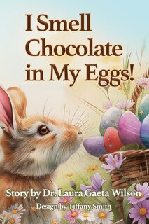 Front cover_I Smell Chocolate in My Eggs