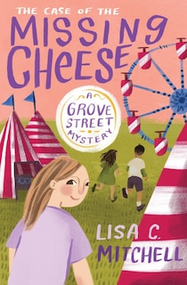 Front cover_The Case of the Missing Cheese