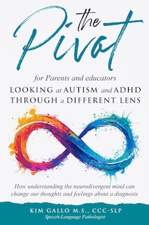 Couverture_The Pivot for parents and educators Looking at Autism and ADHD through a different lens