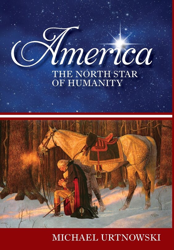 America: The North Star of Humanity