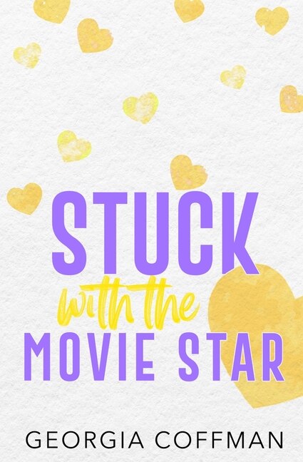 Front cover_Stuck with the Movie Star
