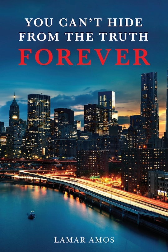 Front cover_You Can't Hide from the Truth..Forever