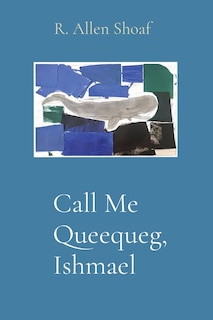 Front cover_Call Me Queequeg, Ishmael
