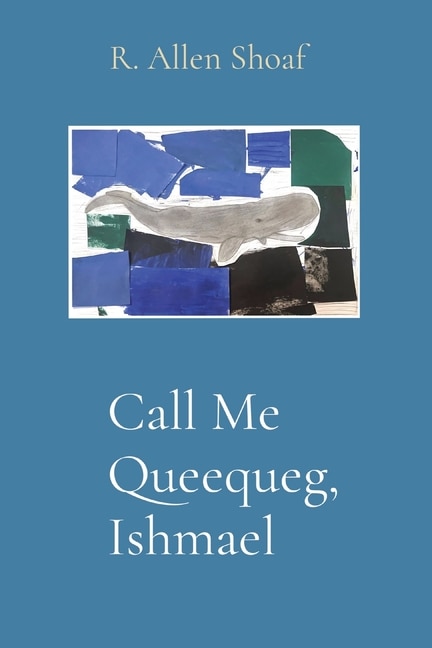 Front cover_Call Me Queequeg, Ishmael