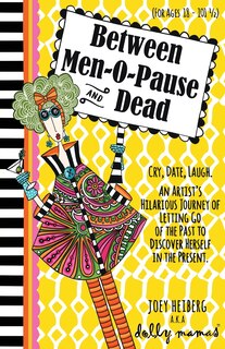 Front cover_Between Men-O-Pause and Dead