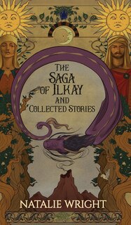 Front cover_The Saga of Ilkay and Collected Stories