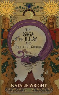 Front cover_The Saga of Ilkay and Collected Stories