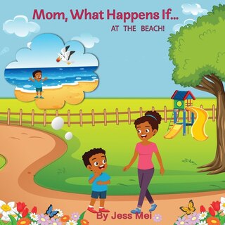 Front cover_Mom, What Happens If...At the Beach!