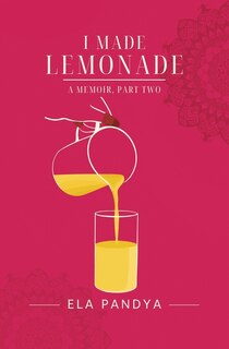 Couverture_I Made Lemonade A Memoir Part Two