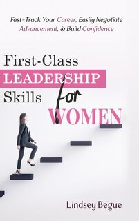 Front cover_First-Class Leadership Skills for Women