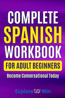 Front cover_Complete Spanish Workbook For Adult Beginners