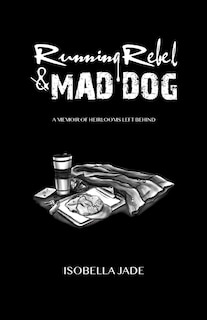 Couverture_Running Rebel and Mad Dog