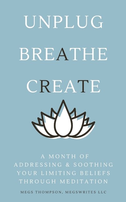 Front cover_A Month of Addressing & Soothing Your Limiting Beliefs Through Meditation