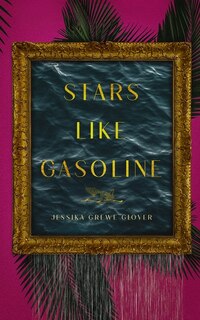 Front cover_Stars Like Gasoline
