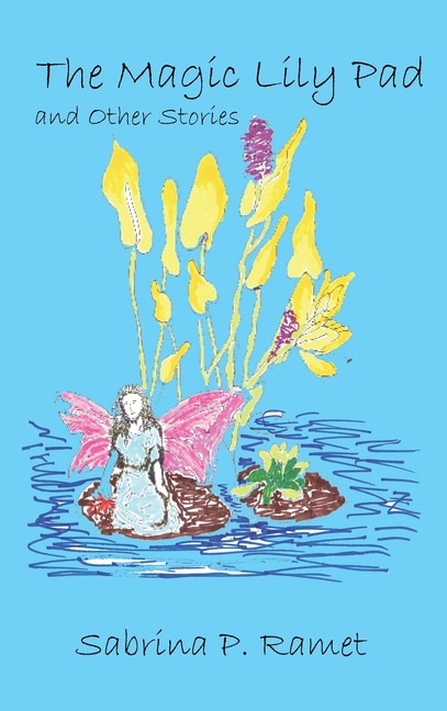 Front cover_The Magic Lily Pad and Other Stories for Children
