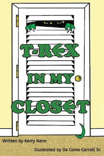 Front cover_T-Rex In My Closet