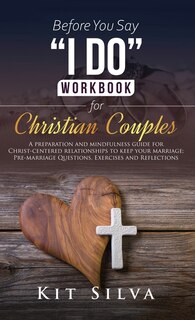 Front cover_Before You Say I Do Workbook for Christian Couples