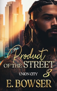 Front cover_Product Of The Street Union City Book 3