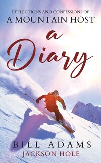 Couverture_A Diary - reflections and confessions of a mountain host