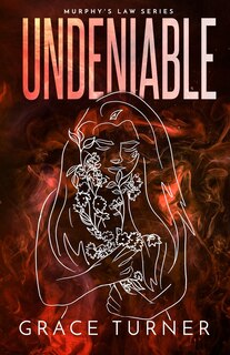 Front cover_Undeniable (Murphy's Law, Book 3)