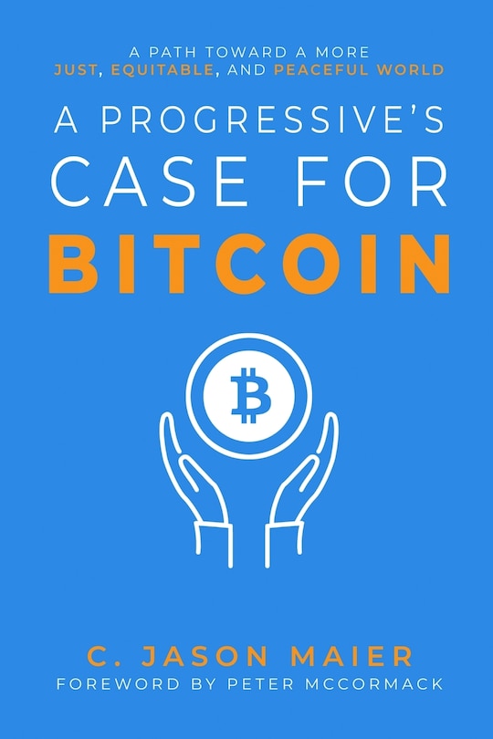 Front cover_A Progressive's Case for Bitcoin