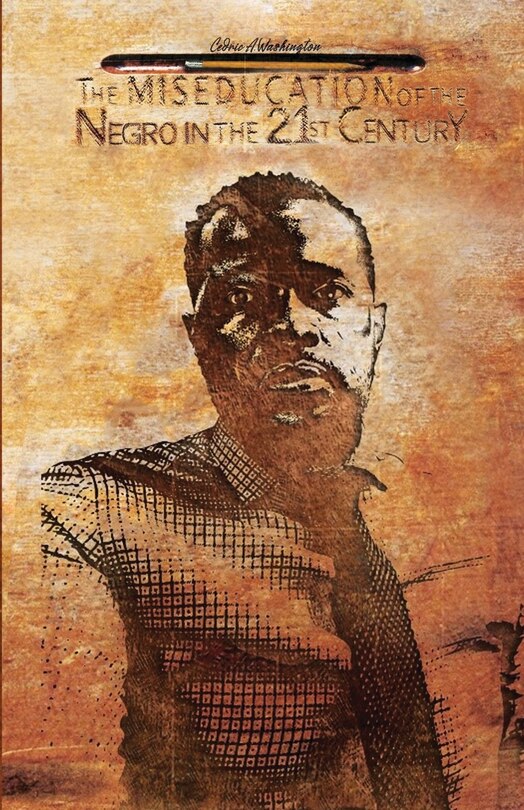 Couverture_The Miseducation of the Negro in the 21st Century