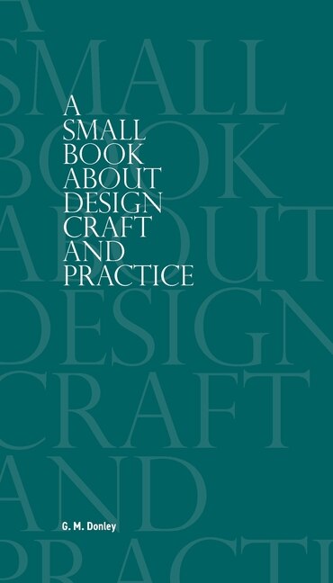 Couverture_A Small Book About Design Craft and Practice