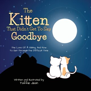 Front cover_The Kitten That Didn't Get to Say Goodbye