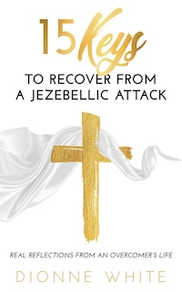 Front cover_15 Keys How to Recover from a Jezebellic Attack