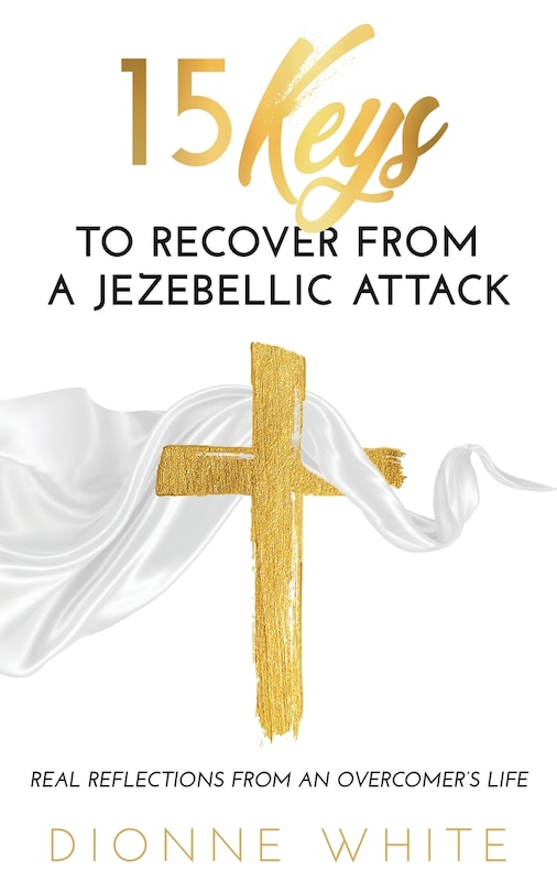Front cover_15 Keys How to Recover from a Jezebellic Attack