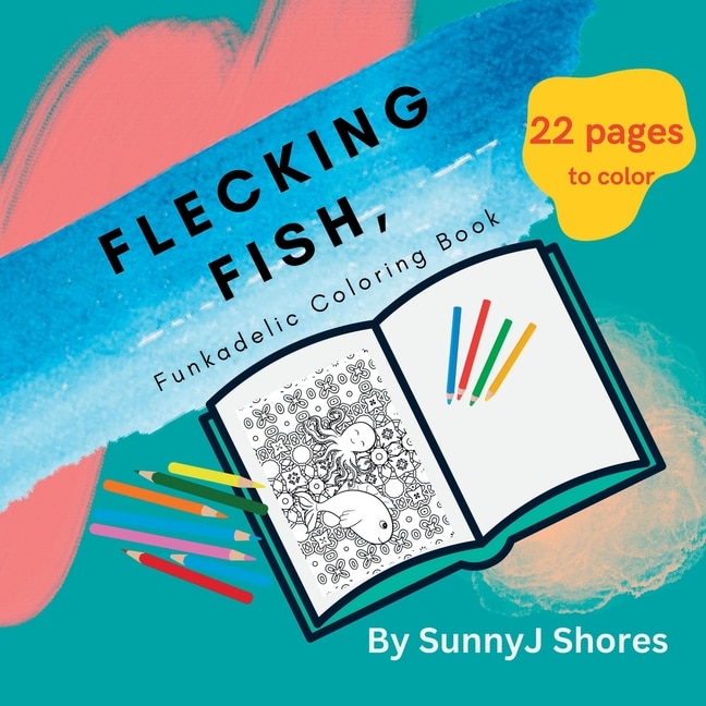 Flecking Fish: Funkadelic Coloring Book