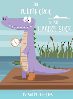 Front cover_The Purple Croc In An Orange Sock