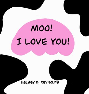 Front cover_Moo! I Love You!