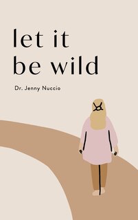 Front cover_Let it Be Wild