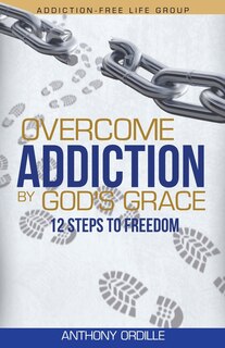 Front cover_Overcome Addiction by God's Grace