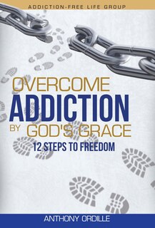 Front cover_Overcome Addiction by God's Grace