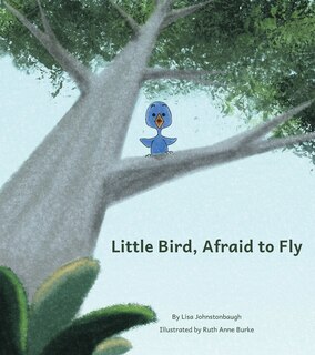 Front cover_Little Bird, Afraid to Fly