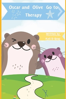 Front cover_Oscar and Olive Go to Therapy