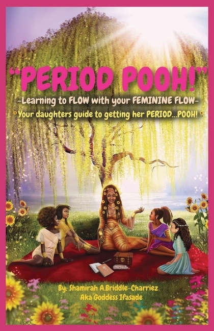 Front cover_Period Pooh! Your Daughters Guide to Getting Her PERIOD POOH!