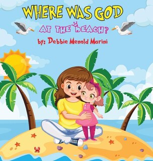 Front cover_Where Was God At The Beach?